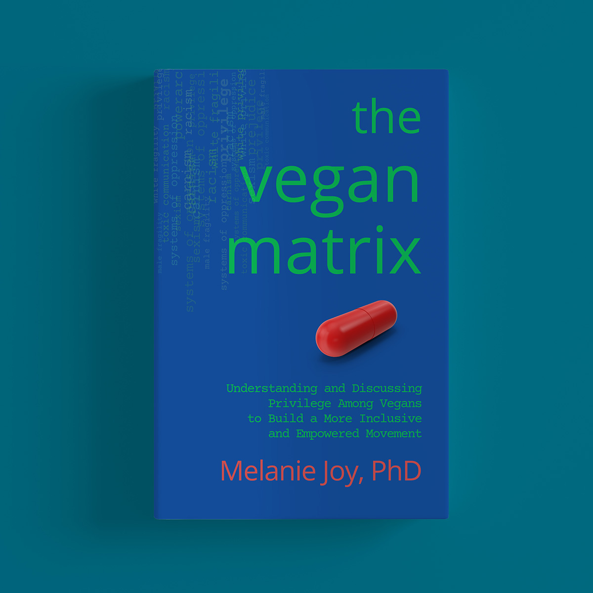 The Vegan Matrix by Dr Melanie Joy