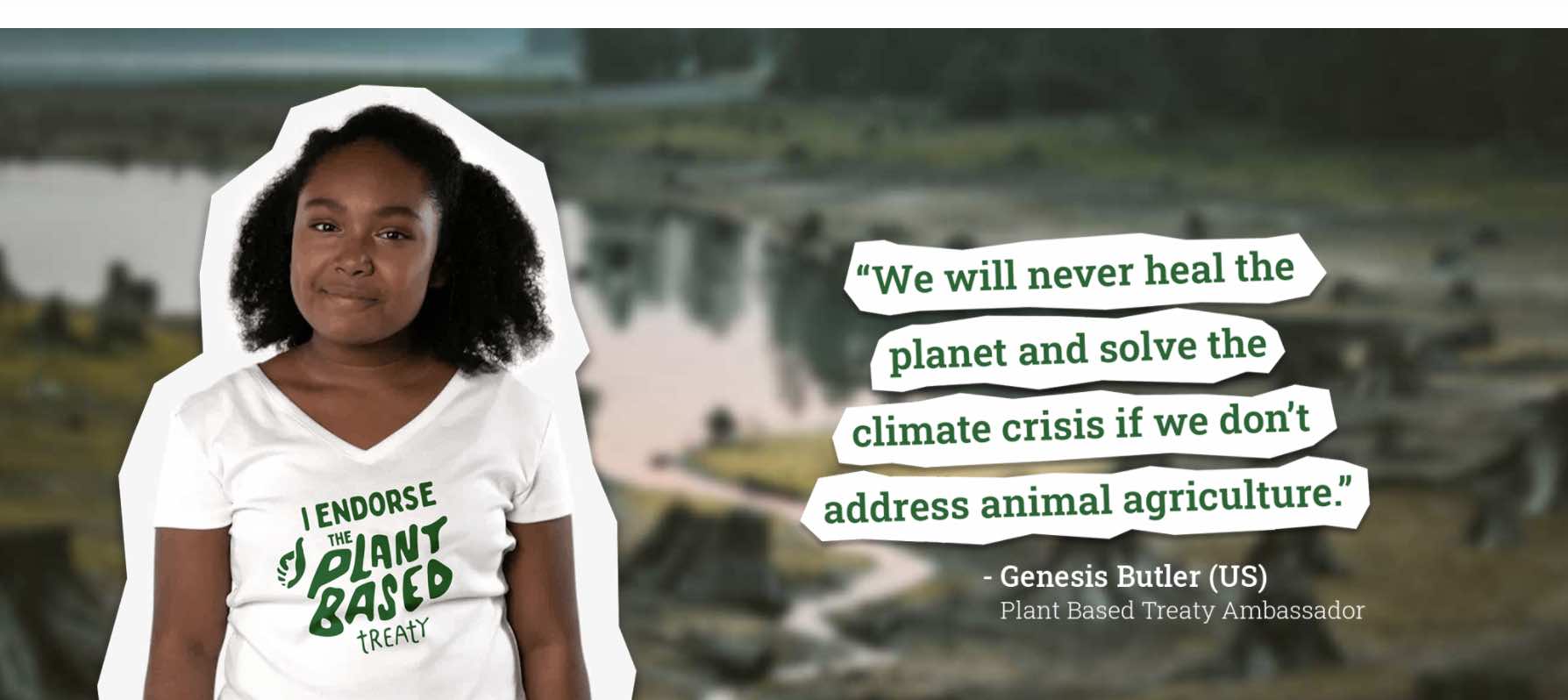 Plant Based Treaty Launches Globally. Genesis Butler endorses it!