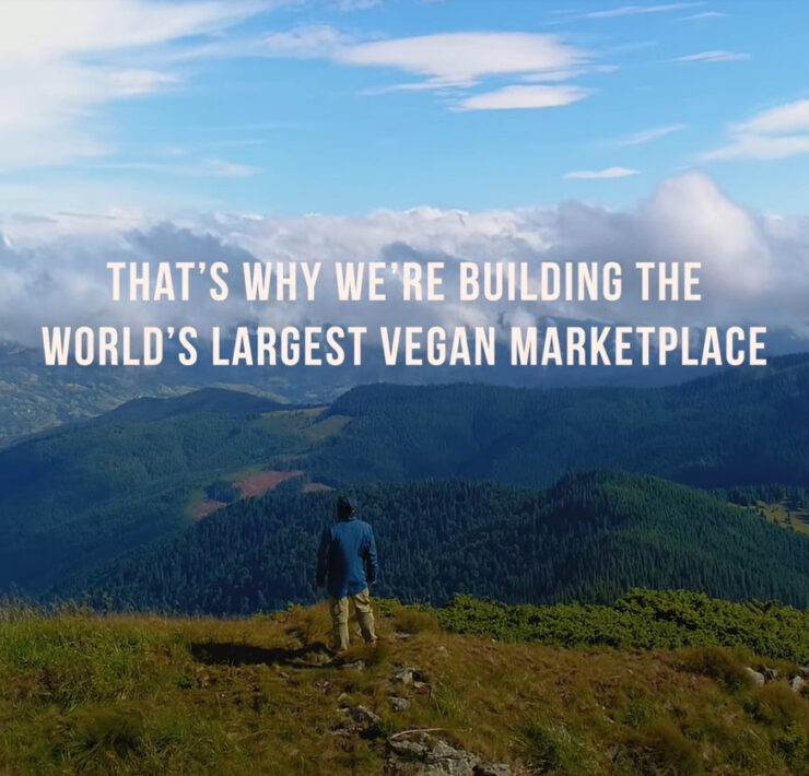 Man looking at a landscape and the words "That's why we are building the largest vegan marketplace"