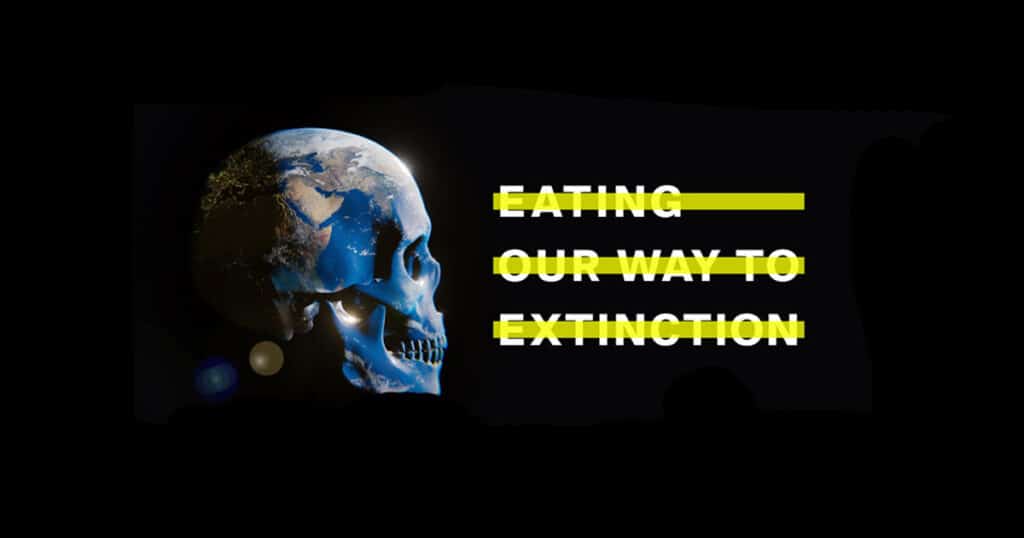 Eating Our Way to Extinction poster