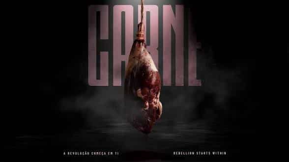 Promotional poster for the documentary CARNE – The Unsustainable Footprint, showing a large hanging cut of raw meat against a dark background with the word CARNE in bold letters. Tagline reads: ‘The revolution starts within.’